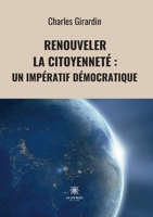 Renouveler la citoyenneté: un impératif démocratique B0C16FK25Q Book Cover