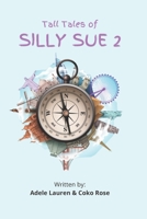 Tall Tales of Silly Sue 2 B09ZCYBDXY Book Cover