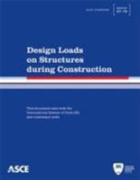 Design Loads on Structures During Construction 0784406189 Book Cover