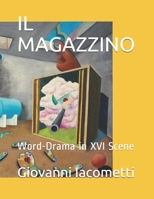 IL MAGAZZINO: Word-Drama in XVI Scene B08M2FZBSL Book Cover