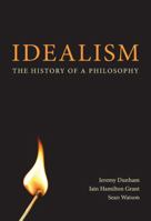 Idealism: The History of a Philosophy 0773538372 Book Cover