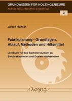 Fabrikplanung - Grundlagen, Ablauf, Methoden Und Hilfsmittel 3832533400 Book Cover