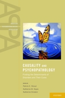 Causality and Psychopathology: Finding the Determinants of Disorders and Their Cures B00DPODW3K Book Cover