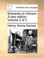 Elements of Criticism: Volume 3 114436390X Book Cover