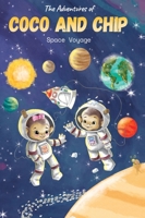 The Adventures of Coco and Chip: Space Voyage B0C6DPB5SS Book Cover