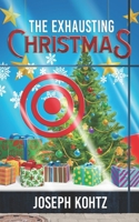 The Exhausting Christmas B09QNWZWNS Book Cover