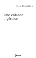 Une enfance algéroise (French Edition) 274831073X Book Cover