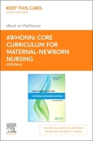 Core Curriculum for Maternal-Newborn Nursing - Elsevier eBook on Vitalsource (Retail Access Card) 0323811604 Book Cover
