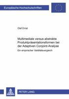 Multimediale Versus Abstrakte Produktpraesentationsformen Bei Der Adaptiven Conjoint-Analyse: Ein Empirischer Validitaetsvergleich 3631377088 Book Cover