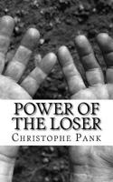 Power of the loser: You can become a good loser 198757558X Book Cover