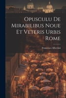Opusculu de mirabilibus noue et veteris urbis Rome 1021920924 Book Cover
