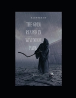 The Grim Reaper of Wivenhoe Park B0CNRWG6KW Book Cover