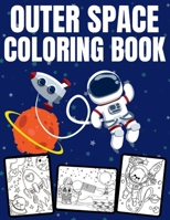 Outer Space Coloring Book: Filled with Planets, Astronauts, Space Ships, Rockets and more - +31 Educational Astronomy Facts - For Kids Ages 4-12 B08KSJPHVC Book Cover