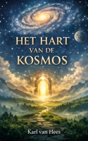 Het Hart van de Kosmos: Liefde als Universele Wet B0GNS4T6FV Book Cover