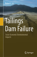 Tailings Dam Failure: Socio-Economic-Environmental Impacts 303087737X Book Cover