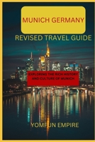 MUNICH GERMANY REVISED TRAVEL GUIDE: EXPLORING THE RICH HISTORY AND CULTURE OF MUNICH B0CGC5HWDD Book Cover