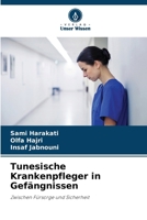 Tunesische Krankenpfleger in Gefängnissen (German Edition) 6207003217 Book Cover