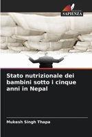Stato nutrizionale dei bambini sotto i cinque anni in Nepal (Italian Edition) 620991828X Book Cover