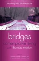 Becoming Who You Already Are (Bridges to Contemplative Living with Thomas Merton Series Vol. 2) 1594710902 Book Cover