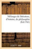 Mélanges de littérature, d'histoire, de philosophie 2329270283 Book Cover