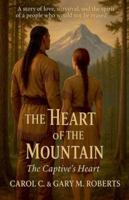 The Heart of the Mountain (The Captive's Heart) B0G3158Z6D Book Cover
