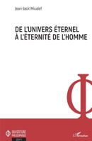 De l'univers éternel à l'éternité de l'homme (Ouverture Philosophique) (French Edition) 234316813X Book Cover