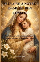 NEUVAINE À NOTRE-DAME DU BON CONSEIL: Neuf jours de prières puissantes pour la sagesse, la clarté et la guidance divine (French Edition) B0GX9M2GDF Book Cover