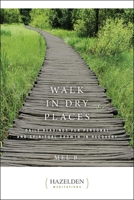 Walk in Dry Places 1568381271 Book Cover