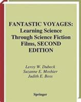 Fantastic Voyages: Learning Science Through Science Fiction Films B005YVPOL0 Book Cover