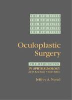 Oculoplastic Surgery: The Requisites in Ophthalmology 0323001742 Book Cover