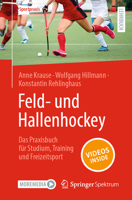 Feld- und Hallenhockey – Das Praxisbuch für Studium, Training und Freizeitsport (Sportpraxis) (German Edition) 3662688840 Book Cover