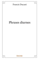 Phrases diurnes (French Edition) 2414266309 Book Cover