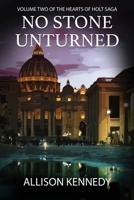 No Stone Unturned (THE HEARTS OF HOLT SAGA) B0GMX417W1 Book Cover