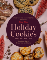 Holiday Cookies: Prize-Winning Family Recipes from the Chicago Tribune for Cookies, Bars, Brownies and More 1572843454 Book Cover