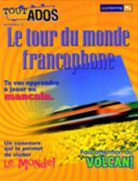 TOUT ADOS LE TOUR DU MONDE FRANCOPHONE Student Edition 0771538073 Book Cover