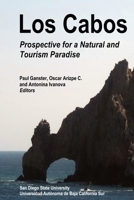 Los Cabos: Prospective for a Natural and Tourism Paradise 1938537009 Book Cover