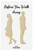 Before You Walk Away B08WJY6BNL Book Cover