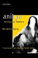 Anitya: Halfway to Nowhere 0198065256 Book Cover