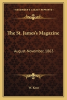 The St. James's Magazine: August-November, 1863 0548326991 Book Cover