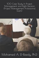 100 Case Study In Project Management and Right Decision 1983042110 Book Cover