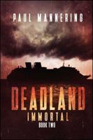 Deadland 2: Immortal 1682615553 Book Cover