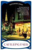 Capturing Paris: A Novel 0312340982 Book Cover