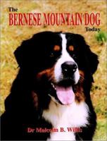 The Bernese Mountain Dog Today (Book of the Breed S) 1582450382 Book Cover