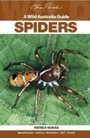 A Wild Australia Guide: Spiders 1741934087 Book Cover