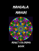 Mandala Mania! 1716638550 Book Cover
