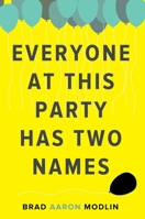 Everyone at This Party Has Two Names 0996259686 Book Cover