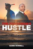 The Fisherman's Hustle: (The Love of Fishing) 1524547255 Book Cover