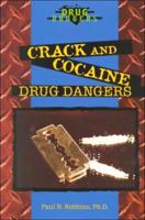 Crack and Cocaine Drug Dangers 0766011550 Book Cover