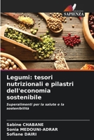 Legumi: tesori nutrizionali e pilastri dell'economia sostenibile: Superalimenti per la salute e la sostenibilità (Italian Edition) 6208773210 Book Cover