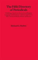 The Fifth Directory Of Periodicals: Publishing Articles On American and English Language and Literature, Criticism and Theory, Film, American Studies, Poetry and Fiction 0804009589 Book Cover